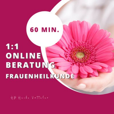1:1 online Beratung Frauenheilkunde 60 Min.