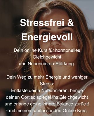 Stressfrei und Energievoll ! online Coaching Kurs Stressfrei und Energievoll ! online Coaching Kurs