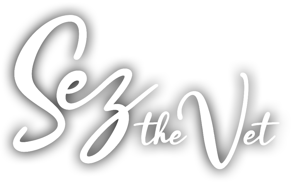 Sez the Vet