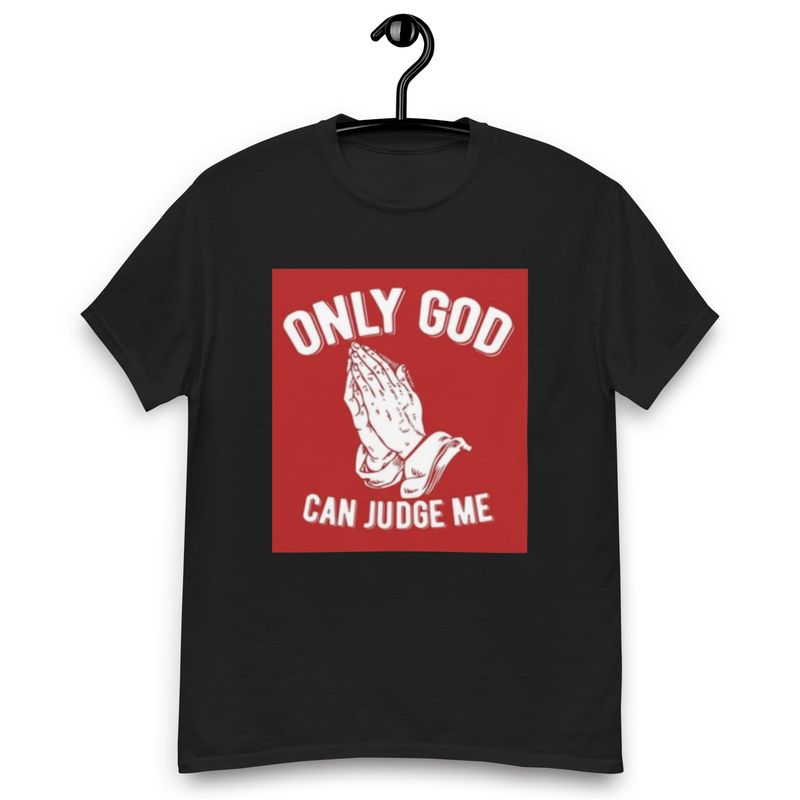 Unisex Shirt "Only God Can Judge Me"