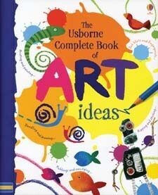 Usborne Complete Book of Art Ideas