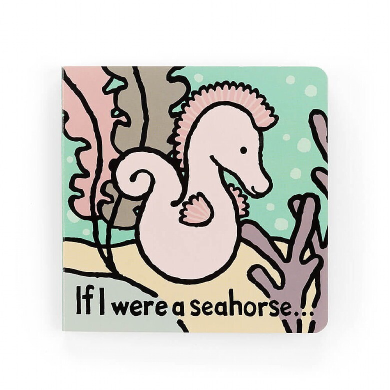 JC If I Were a Seahorse Board Book