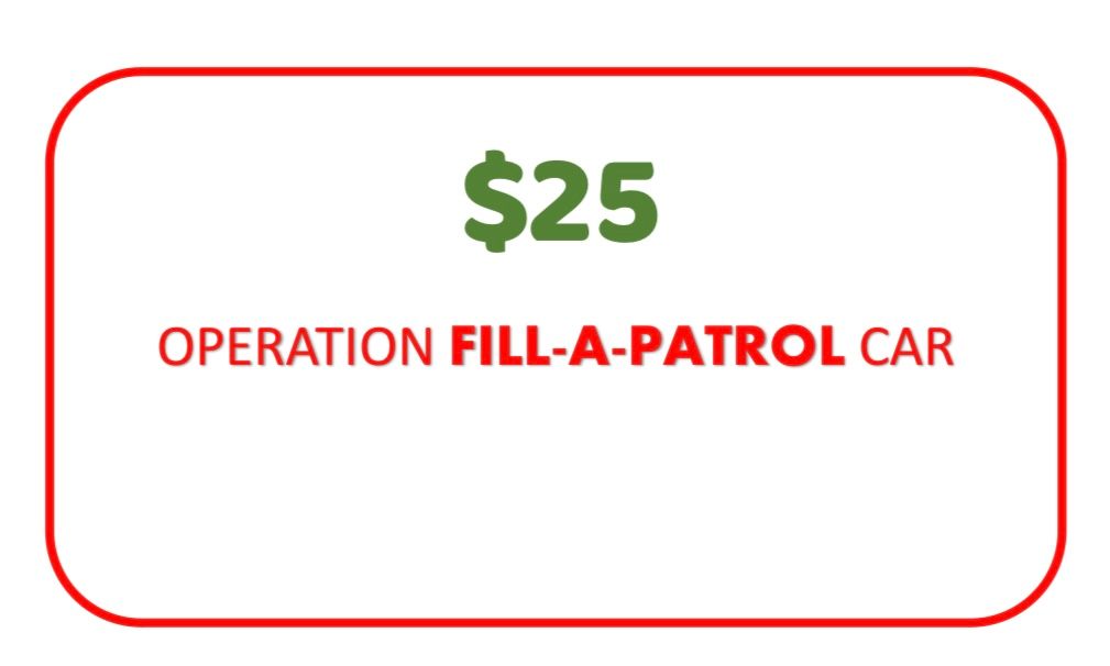 $25 Operation Fill -A -Patrol Car