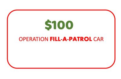 $100 Operation Fill-A-Patrol Car