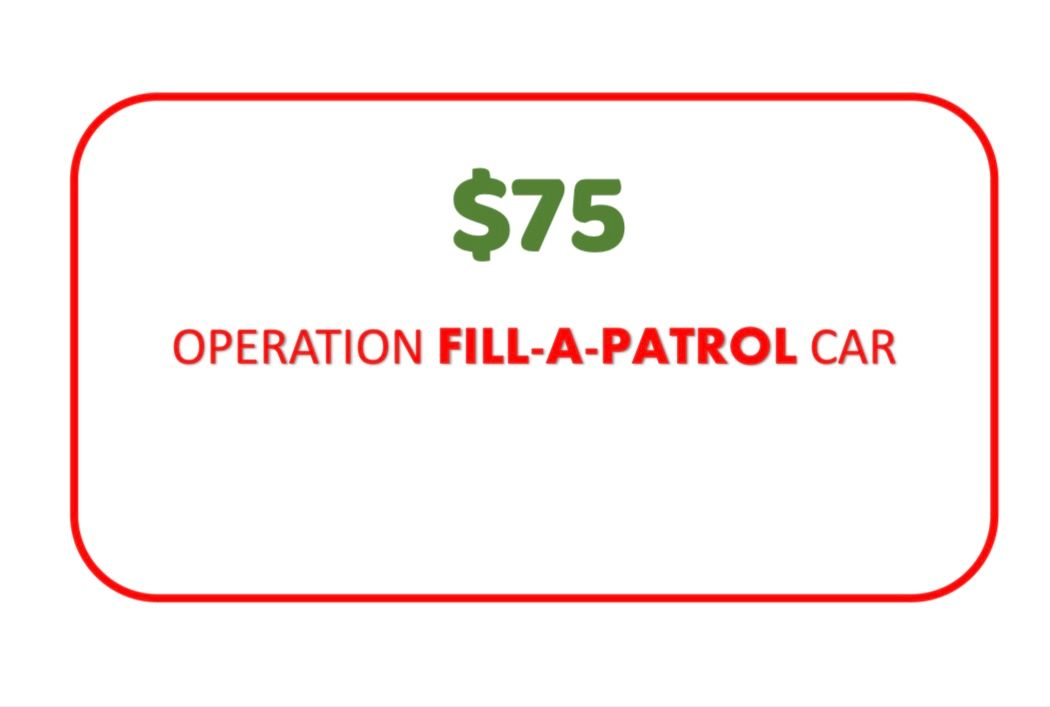 $75 Operation Fill-A-Patrol Car