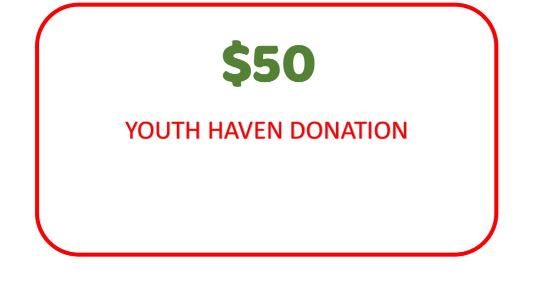 $50 YOUTH HAVEN DONATION