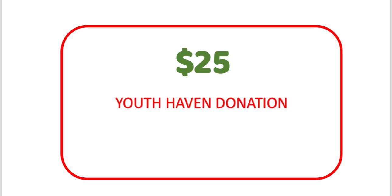 $25 YOUTH HAVE DONATION