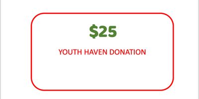 $25 YOUTH HAVE DONATION