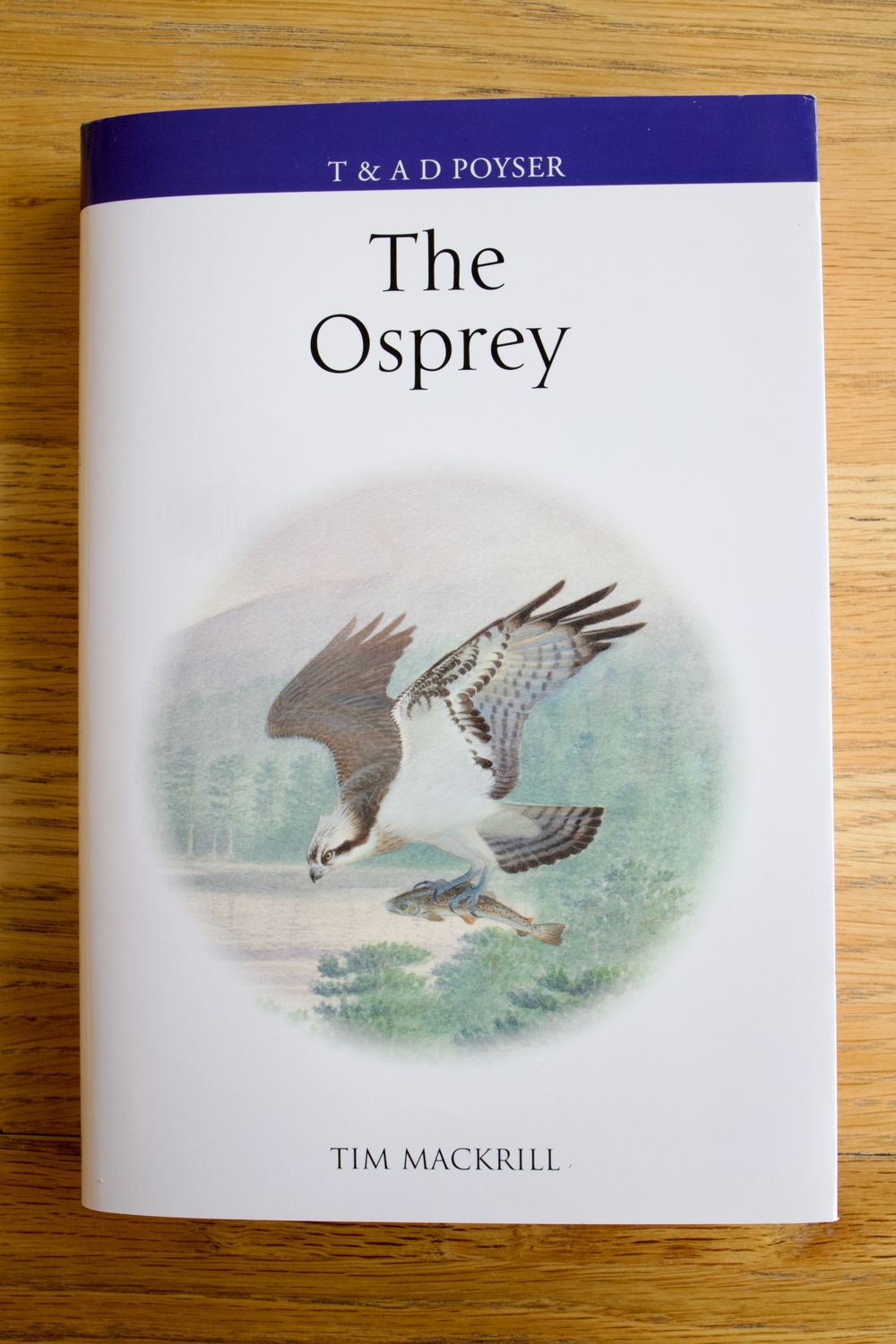 The Osprey (Poyser) - By Tim MacKrill (HARDBACK)