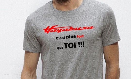 TEE SHIRT HAYABUSA C'EST PLUS FORT QUE TOI