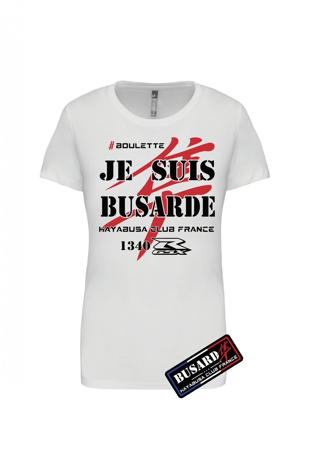 TEE SHIRT JE SUIS BUSARDE 1340 FEMME COL ROND