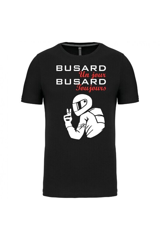 TEE SHIRT BUSARD UN JOUR, BUSARD TOUJOURS HOMME COL ROND