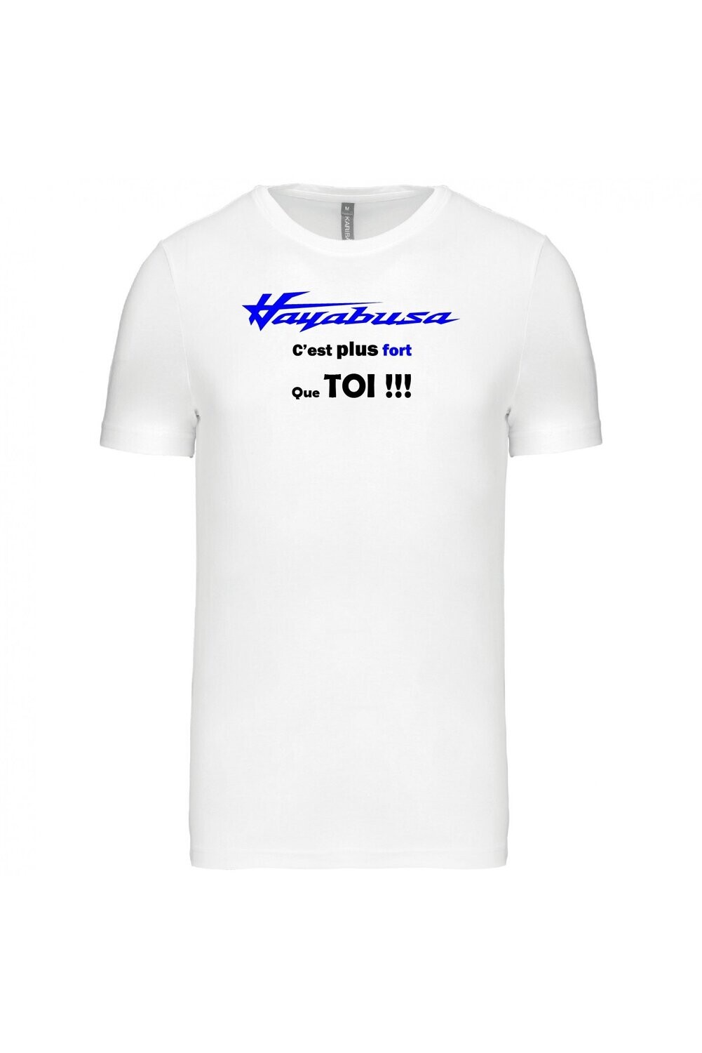 TEE SHIRT HAYABUSA C'EST PLUS FORT QUE TOI GEN3 HOMME COL ROND