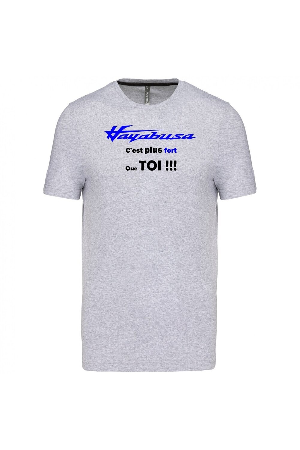 TEE SHIRT HAYABUSA C'EST PLUS FORT QUE TOI GEN3 HOMME COL ROND