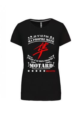 Tee shirt "Je n'ai pas ma propre moto"