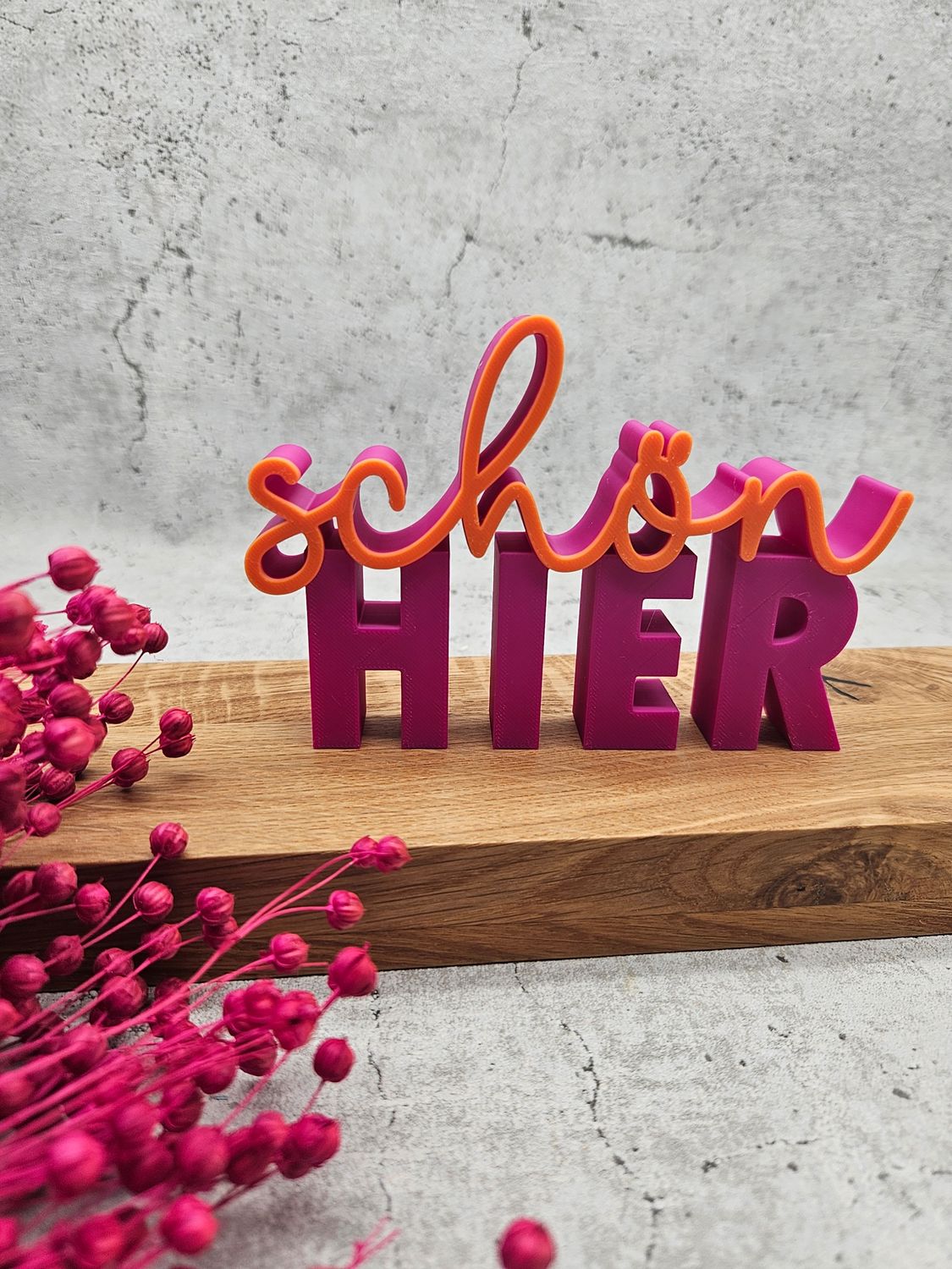 Schön hier Schriftzug | 3D Druck