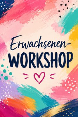 Workshops für Erwachsene