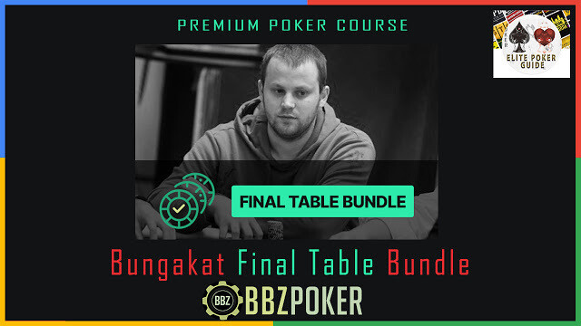 BBZ POKER BUNGAKAT FINAL TABLE BUNDLE - ADVANCED POKER COSES CHEAP