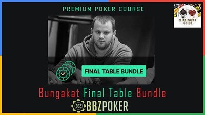 BBZ POKER BUNGAKAT FINAL TABLE BUNDLE - ADVANCED POKER COSES CHEAP