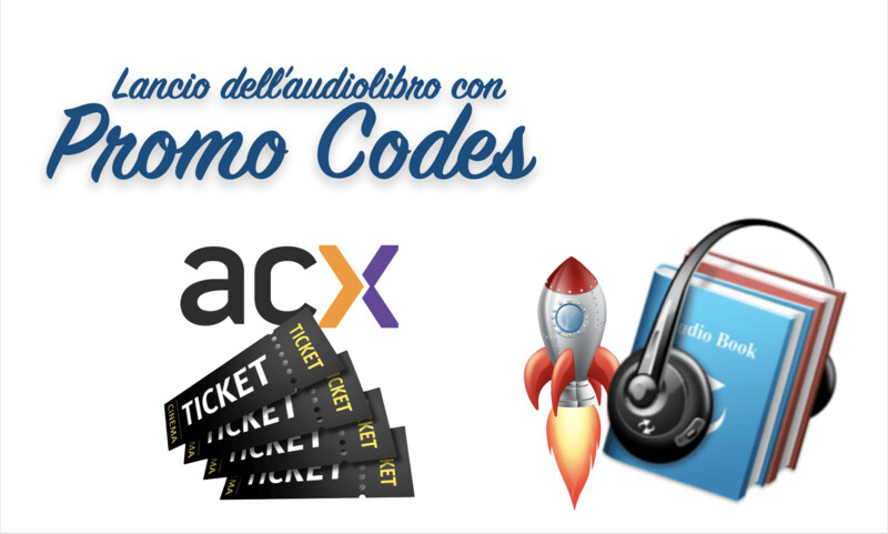 LANCIO AUDIOLIBRO ACX con Promo Codes