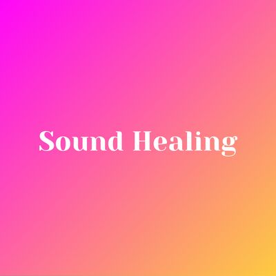 Sound Healing
