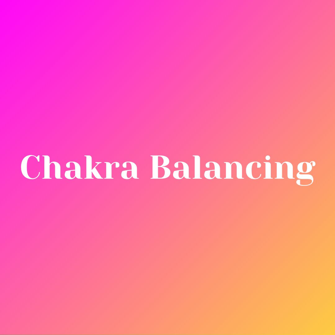 Chakra Balancing