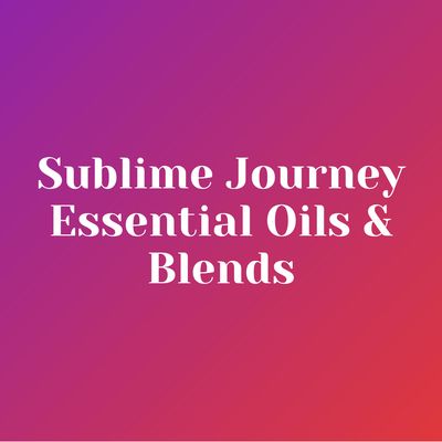 Sublime Journey Essential Oils &amp; Blends