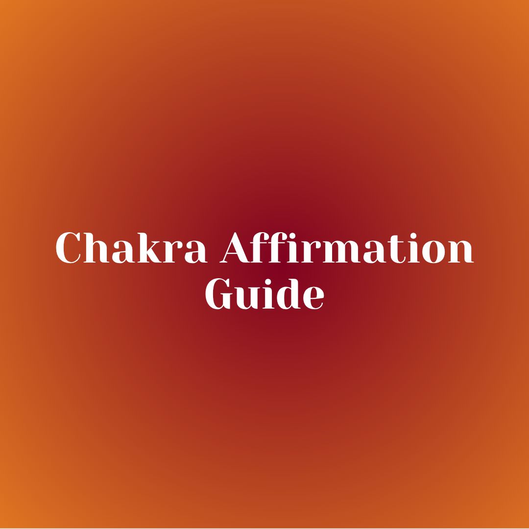 Chakra Affirmation Guide