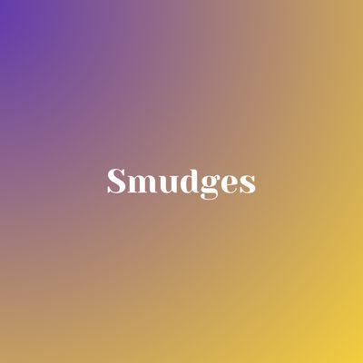 Smudges