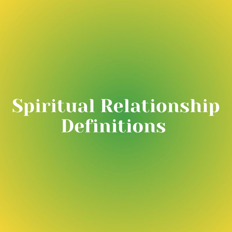 Spiritual Relationship Definitions