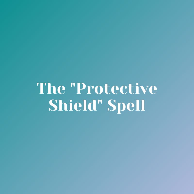The "Protective Shield" Spell