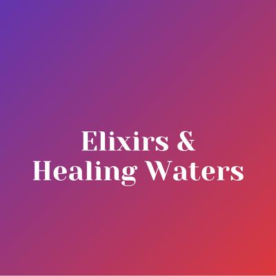 Elixirs & Spiritual Waters