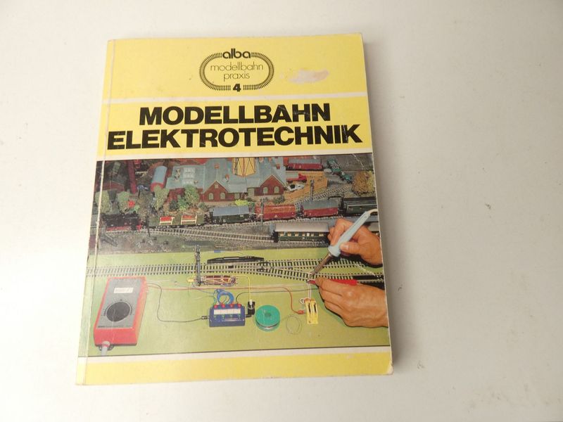 Modellbahn Elektrotechnik - Modellbahnpraxis Modellbahn Elektrotechnik - Modellbahnpraxis
