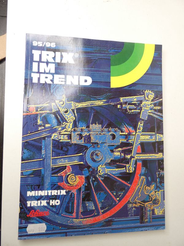 Trix im Trend - Trix, Mini Trix und Schucp Katalog 1995/95