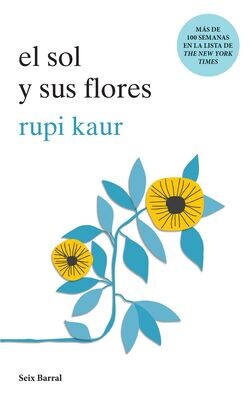 El sol y sus flores/
rupi kaur