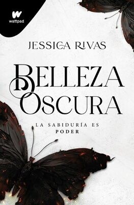 BELLEZA OSCURA (PODER Y OSCURIDAD 1)/
JESSICA RIVAS