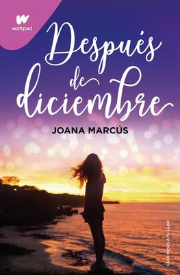 DESPUES DE DICIEMBRE /
JOANA MARCUS