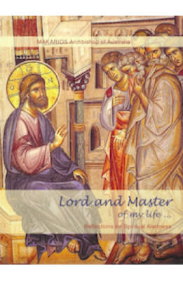Book: Lord and Master of my Life by His Eminence Archbishop Makarios of Australia