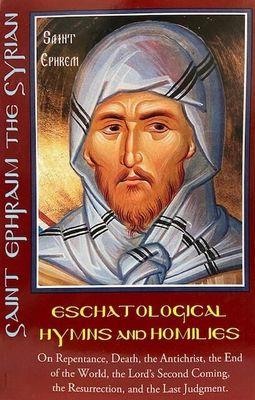 Book: Eschatological Hymns and Homilies - Saint Ephraim the Syrian