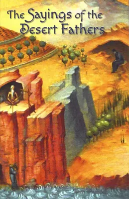 Book: The Sayings of the Desert Fathers