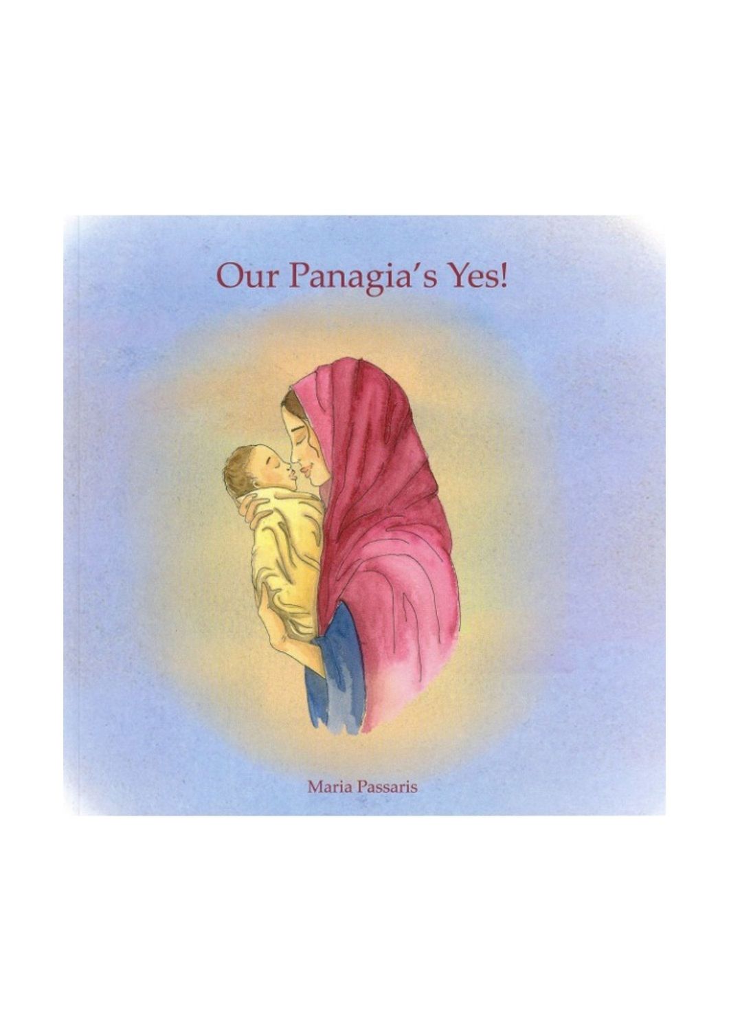 Book: Our Panagia&#39;s Yes! by Maria Passaris