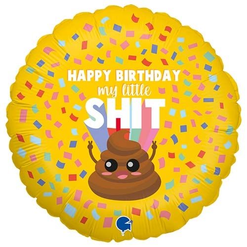 Happy Birthday My Little Shit foil balloon
