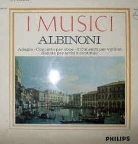 I Musici - Albinoni: Adagio - Concerto Per Oboe - 2 Concerti Per Violino - Sonata Per Archi E Continuo [LP] VINTAGE