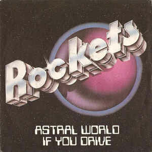 Rockets - Astral World [7&quot; single] VINTAGE