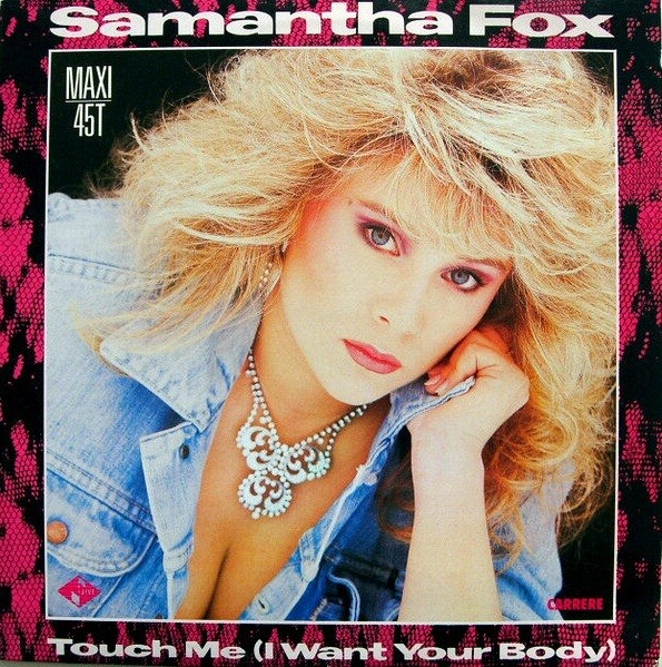 Samantha Fox - Touch Me (I Want Your Body) [7&quot; single] VINTAGE