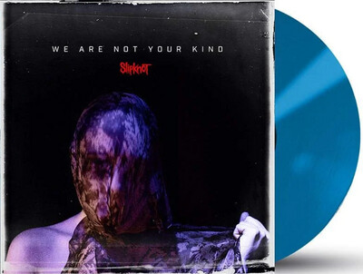 Slipknot - We Are Not Your Kind [2LP] limited light blue colored vinyl