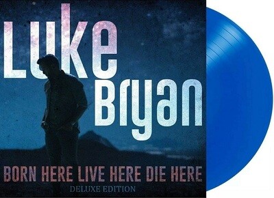 Luke Bryan -  Born Here Live Here Die Here: Deluxe Edition [2LP] exclusive blue colored vinyl *PRE-OWNED