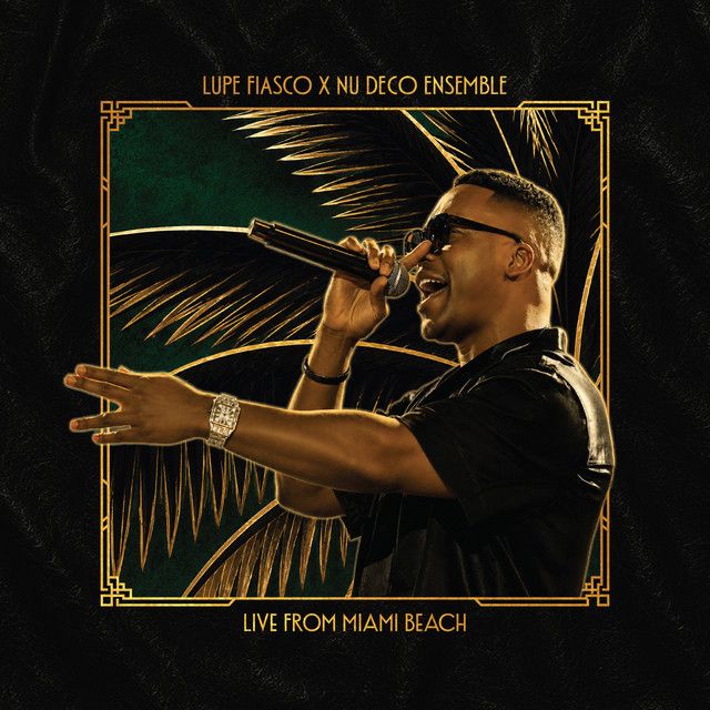 Lupe Fiasco - Lupe Fiasco x Nu Deco Ensemble (Live from Miami Beach) [LP]