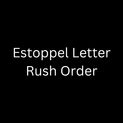 Estoppel Letter Rush Order