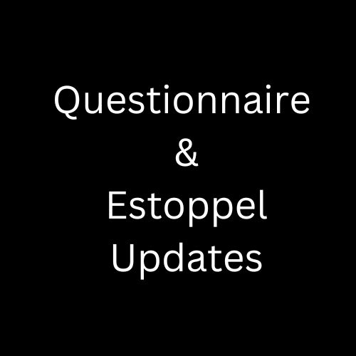 Questionnaire/Estoppel Updates